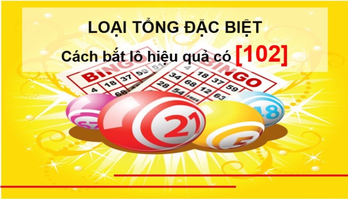 Loại tổng đặc biệt trong ngày hôm nay chuẩn xác nhất